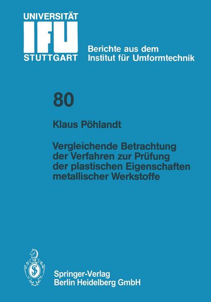Produktbild: Vergleichende Betrachtung der Verfahren zur Pr&uuml;fung der plastischen Eigenschaften metallischer Werkstoffe
