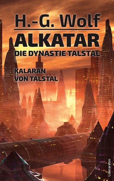 Produktbild: Alkatar. Die Dynastie Talstal. Kalaran von Talstal