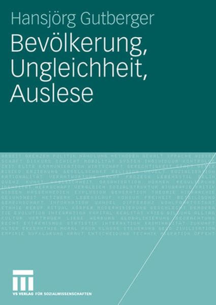 Bevölkerung, Ungleichheit, Auslese, Taschenbuch von Hansjörg Gutberger, VS Verlag für Sozialwissenschaften, 9783531149257