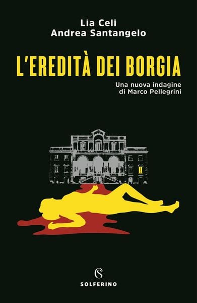 Produktbild: L' eredit&agrave; dei Borgia. Una nuova indagine di Marco Pellegrini