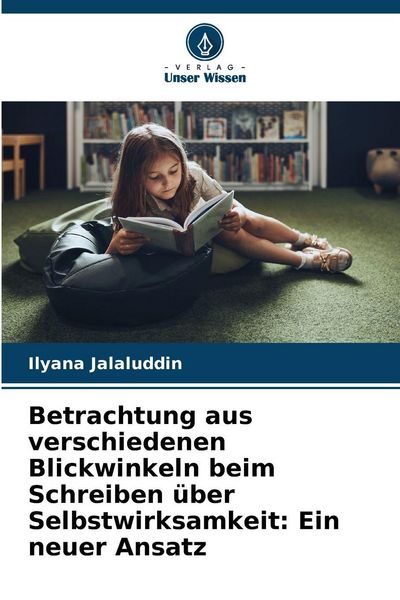 Produktbild: Betrachtung aus verschiedenen Blickwinkeln beim Schreiben &uuml;ber Selbstwirksamkeit: Ein neuer Ansatz