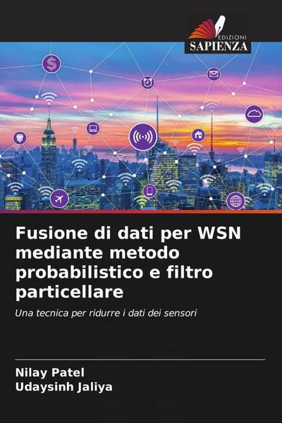 Produktbild: Fusione di dati per WSN mediante metodo probabilistico e filtro particellare