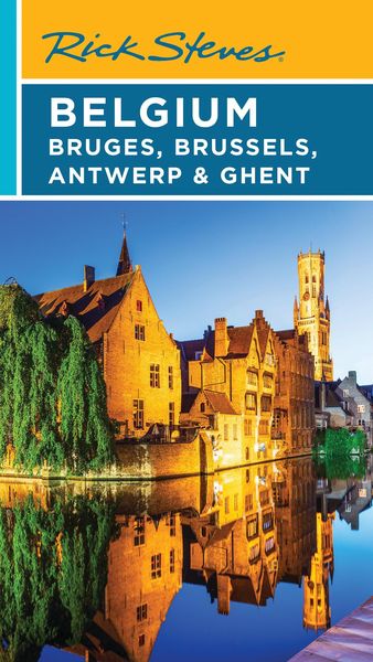 Produktbild: Rick Steves Belgium: Bruges, Brussels, Antwerp & Ghent