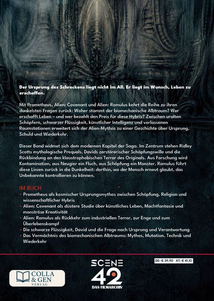Produktbild: Alien &ndash; Sch&ouml;pfung, Hybris und Wiederkehr, Band 3: Das Verm&auml;chtnis des biomechanischen Albtraums (Scene 42-Das Filmarchiv)