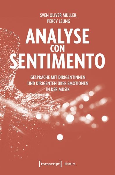 Produktbild: Analyse con Sentimento &ndash; Gespr&auml;che mit Dirigentinnen und Dirigenten &uuml;ber Emotionen in der Musik