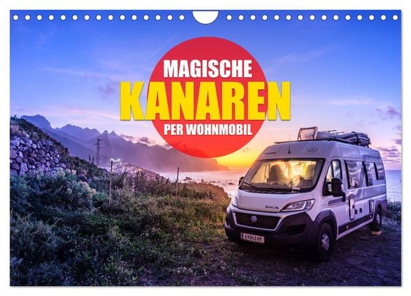 Die KANAREN per WOHNMOBIL (Wandkalender 2026 DIN A4 quer), CALVENDO Monatskalender