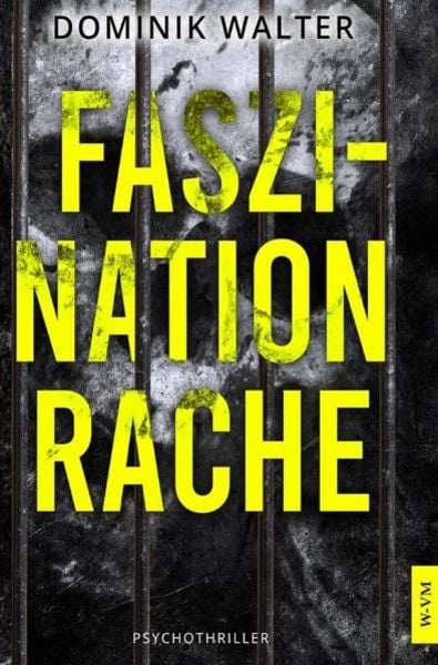 Faszination Rache, Taschenbuch von Dominik Walter, Epubli, 9783754116562