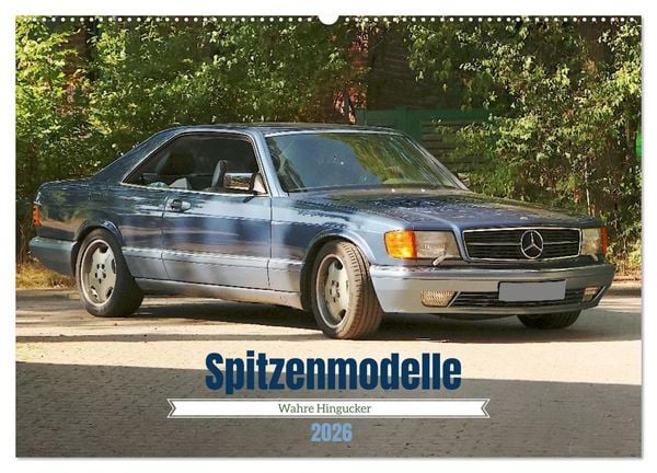 Produktbild: Spitzenmodelle - Wahre Hingucker (Wandkalender 2026 DIN A2 quer), CALVENDO Monatskalender