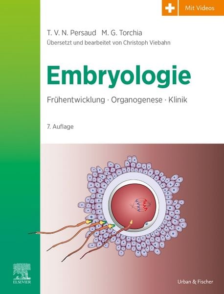Embryologie, Gebundene Ausgabe von T.V.N. Persaud , Mark G. Torchia, Urban & Fischer in Elsevier, 9783437411250