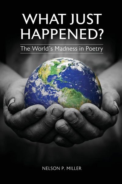 Produktbild: What Just Happened? The World's Madness in Poetry