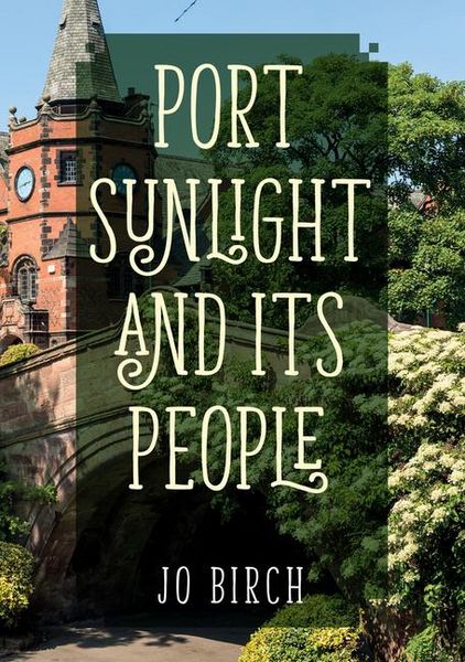 Produktbild: Port Sunlight and Its People