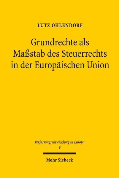 Produktbild: Grundrechte als Ma&szlig;stab des Steuerrechts in der Europ&auml;ischen Union