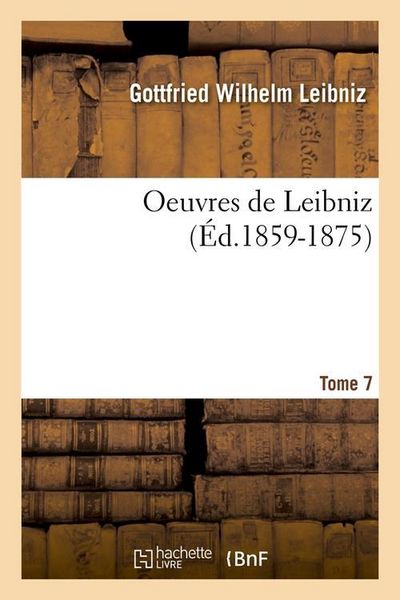 Produktbild: Oeuvres de Leibniz. Tome 7 (&Eacute;d.1859-1875)