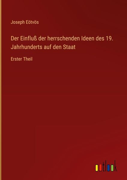 Produktbild: Der Einflu&szlig; der herrschenden Ideen des 19. Jahrhunderts auf den Staat