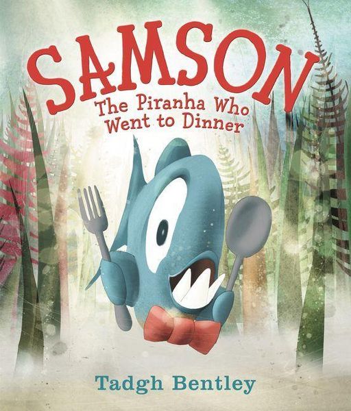 Produktbild: Samson: The Piranha Who Went to Dinner