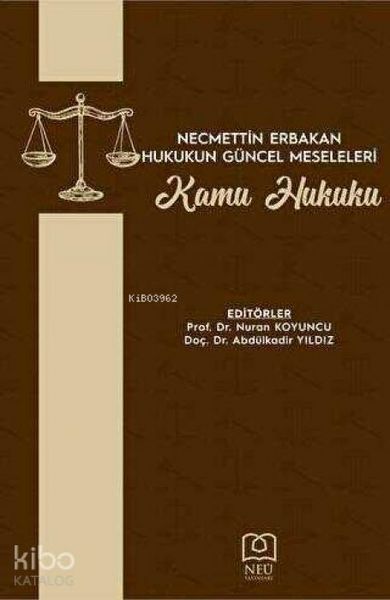 Produktbild: Necmettin Erbakan Hukukun G&uuml;ncel Meseleleri Kamu Hukuku