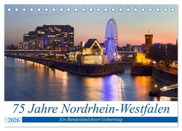 Produktbild: 75 Jahre Nordrhein-Westfalen - Ein Bundesland feiert Geburtstag (Tischkalender 2026 DIN A5 quer), CALVENDO Monatskalender