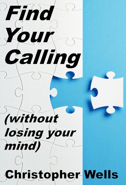 Produktbild: Find Your Calling without Losing Your Mind