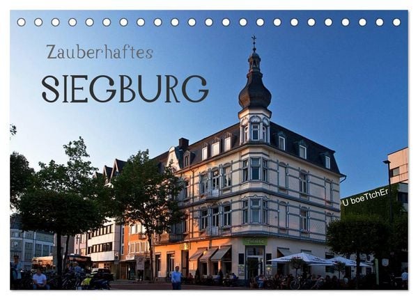 Produktbild: Zauberhaftes SIEGBURG (Tischkalender 2026 DIN A5 quer), CALVENDO Monatskalender