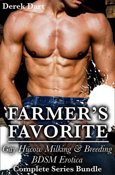 Produktbild: Farmer's Favorite: Gay Hucow Milking & Breeding BDSM Erotica Complete Series Bundle