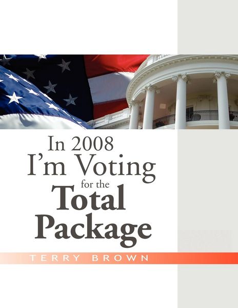 Produktbild: In 2008 I'm Voting For the Total Package