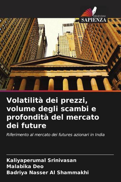 Produktbild: Volatilit&agrave; dei prezzi, volume degli scambi e profondit&agrave; del mercato dei future