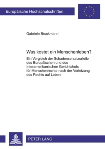 Was kostet ein Menschenleben?, Taschenbuch von Gabriele Bruckmann, Peter Lang GmbH, Internationaler Verlag der Wissenschaften, 9783631595459