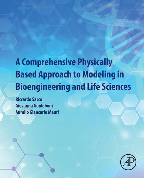 Produktbild: A Comprehensive Physically Based Approach to Modeling in Bioengineering and Life Sciences