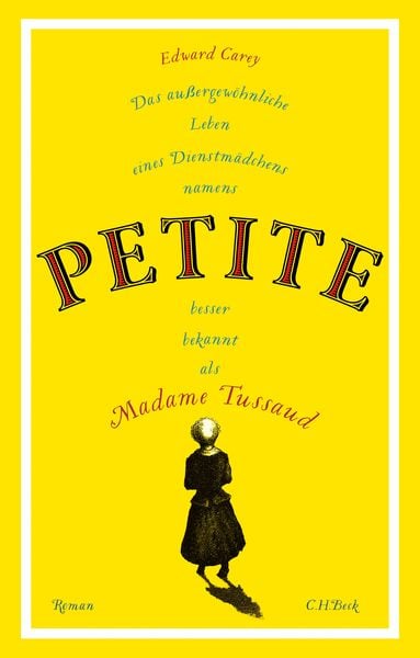 Produktbild: Das au&szlig;ergew&ouml;hnliche Leben eines Dienstm&auml;dchens namens PETITE, besser bekannt als Madame Tussaud