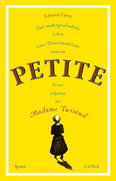 Produktbild: Das au&szlig;ergew&ouml;hnliche Leben eines Dienstm&auml;dchens namens PETITE, besser bekannt als Madame Tussaud