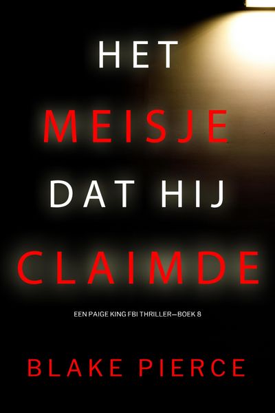 Produktbild: Het Meisje Dat Hij Claimde (Een Paige King FBI Thriller-Boek 8)