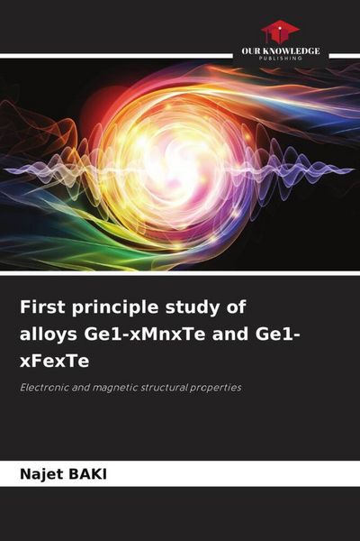 Produktbild: First principle study of alloys Ge1-xMnxTe and Ge1-xFexTe