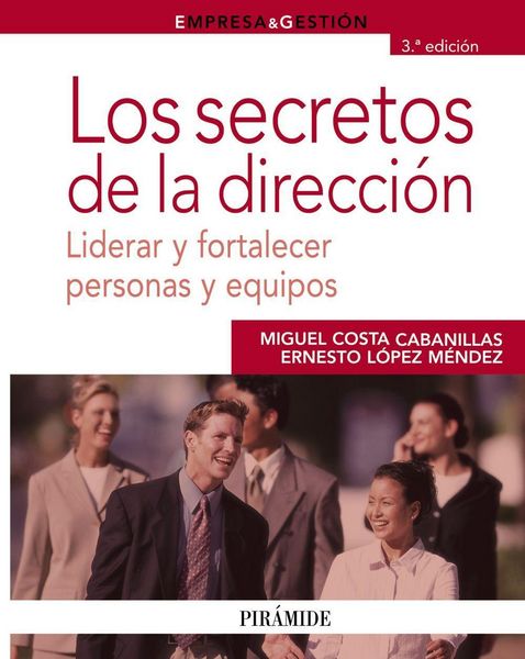 Produktbild: Los secretos de la direcci&oacute;n : liderar y fortalecer personas y equipos
