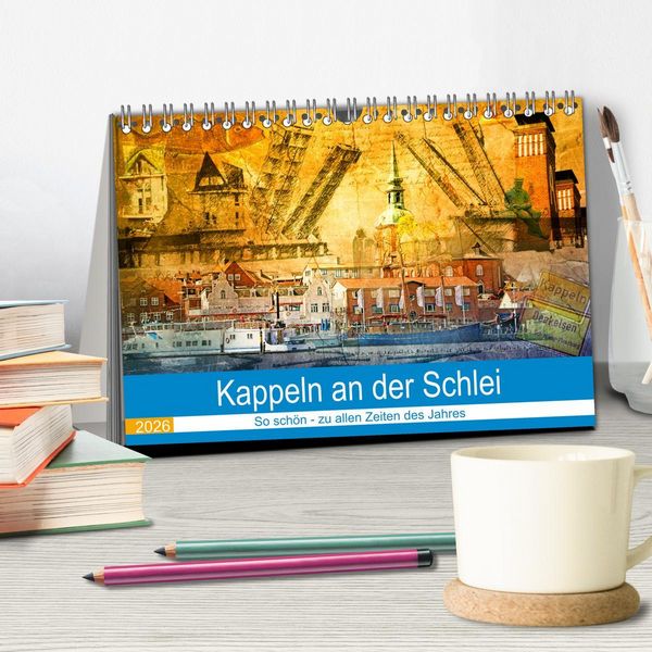 Produktbild: Kappeln an der Schlei (Tischkalender 2026 DIN A5 quer), CALVENDO Monatskalender