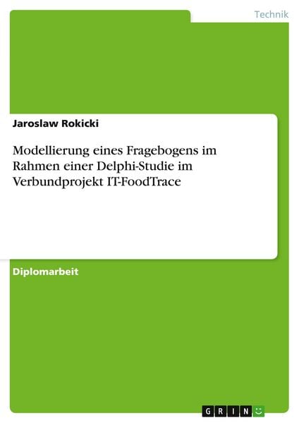 Produktbild: Modellierung eines Fragebogens im Rahmen einer Delphi-Studie im Verbundprojekt IT-FoodTrace