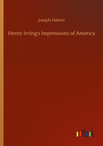 Produktbild: Henry Irving's Impressions of America