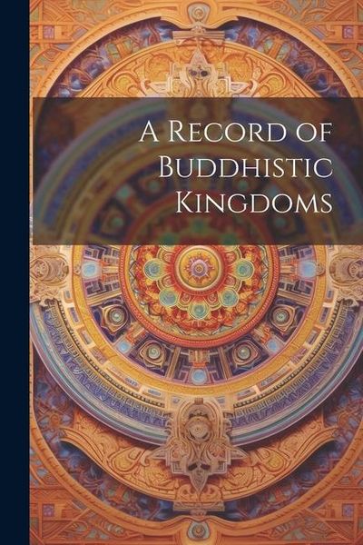 Produktbild: A Record of Buddhistic Kingdoms