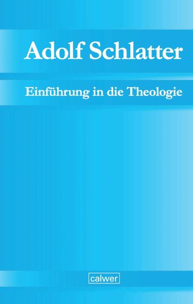 Produktbild: Adolf Schlatter - Einf&uuml;hrung in die Theologie