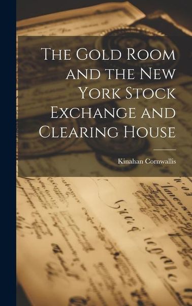 Produktbild: The Gold Room and the New York Stock Exchange and Clearing House