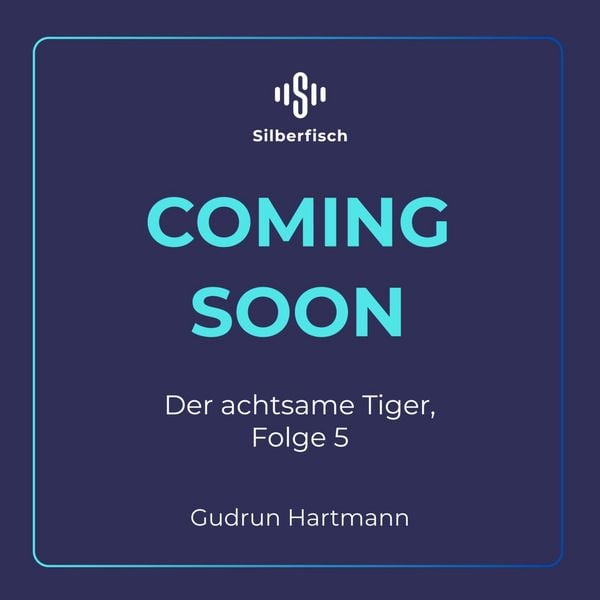 Produktbild: Der achtsame Tiger &ndash; Original-H&ouml;rspiele 5: Der achtsame Tiger 5 (AT) (H&ouml;rspiel)