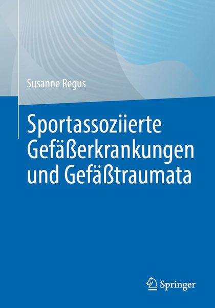 Produktbild: Sportassoziierte Gef&auml;&szlig;erkrankungen und Gef&auml;&szlig;traumata