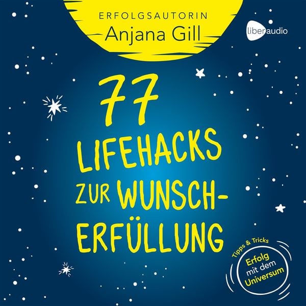 Produktbild: 77 Lifehacks zur Wunscherfüllung