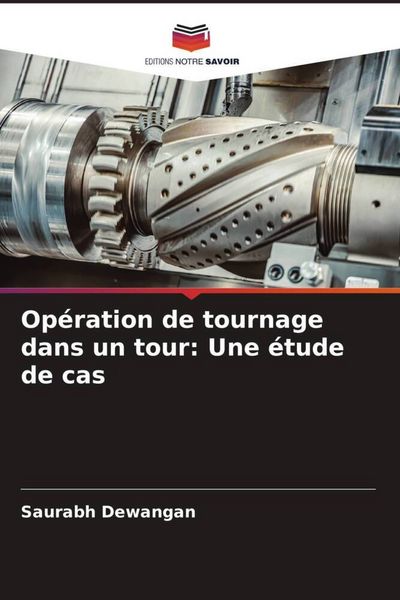 Produktbild: Op&eacute;ration de tournage dans un tour: Une &eacute;tude de cas