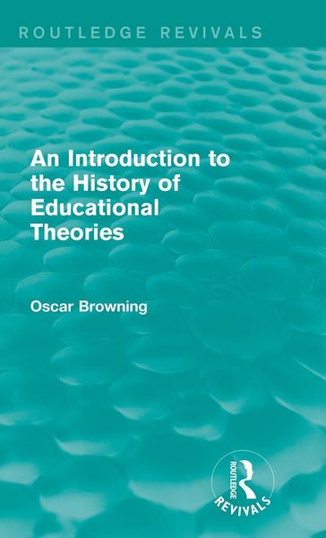 Produktbild: An Introduction to the History of Educational Theories (Routledge Revivals)