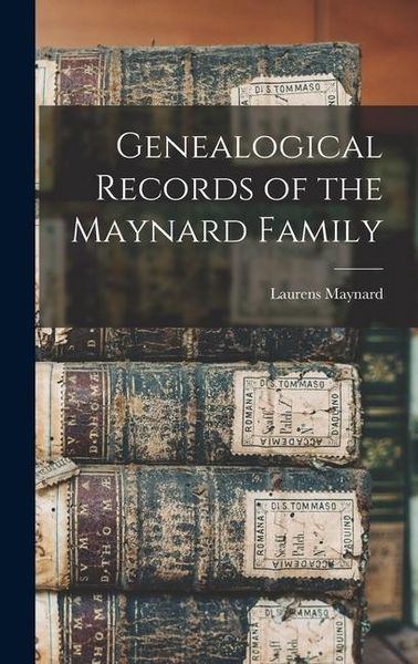 Produktbild: Genealogical Records of the Maynard Family