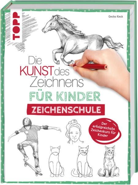 Die Kunst des Zeichnens für Kinder Zeichenschule, Gebundene Ausgabe von Gecko Keck, Frechverlag GmbH, 9783772484377