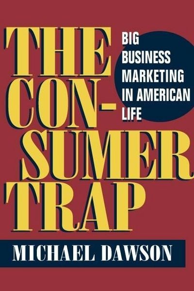 Produktbild: Dawson, M: The Consumer Trap