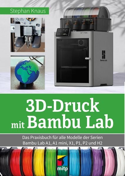 3D-Druck mit Bambu Lab, Taschenbuch von Stephan Knaus, Mitp Verlags GmbH & Co.KG, 9783747511206