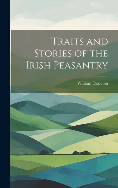 Produktbild: Traits and Stories of the Irish Peasantry