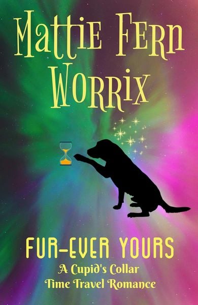 Produktbild: Fur-Ever Yours (A Cupid's Collar Time Travel Romance)
